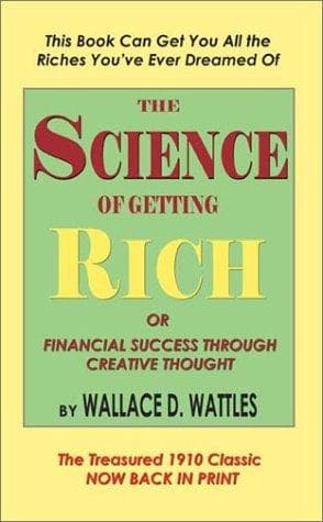 The Science of Getting Rich — Wallace D. Wattles