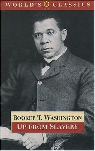Up from Slavery — Booker T. Washington